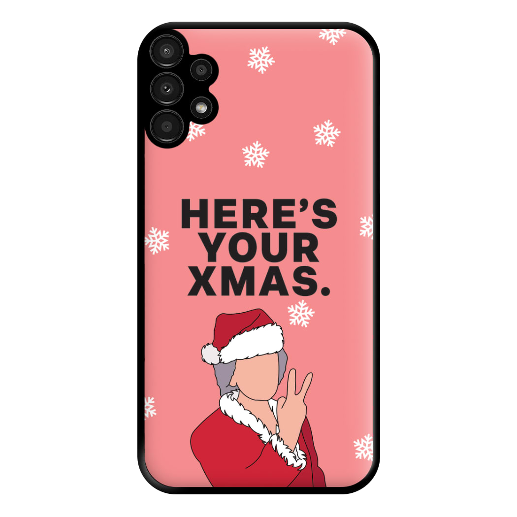 Here's Your Xmas Phone Case for Galaxy A13