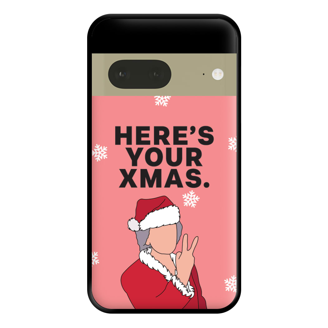 Here's Your Xmas Phone Case for Google Pixel 7a