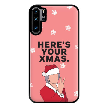 Here's Your Xmas Phone Case for Huawei P30 Pro