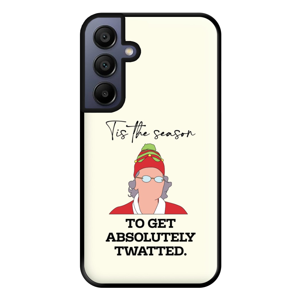 Tis The Season To Get Twatted Phone Case for Galaxy A15