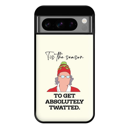 Tis The Season To Get Twatted Phone Case for Google Pixel 8 Pro