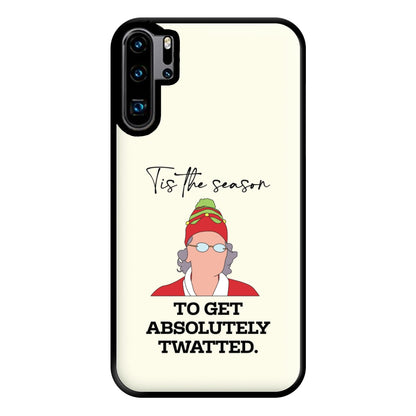 Tis The Season To Get Twatted Phone Case for Huawei P30 Pro