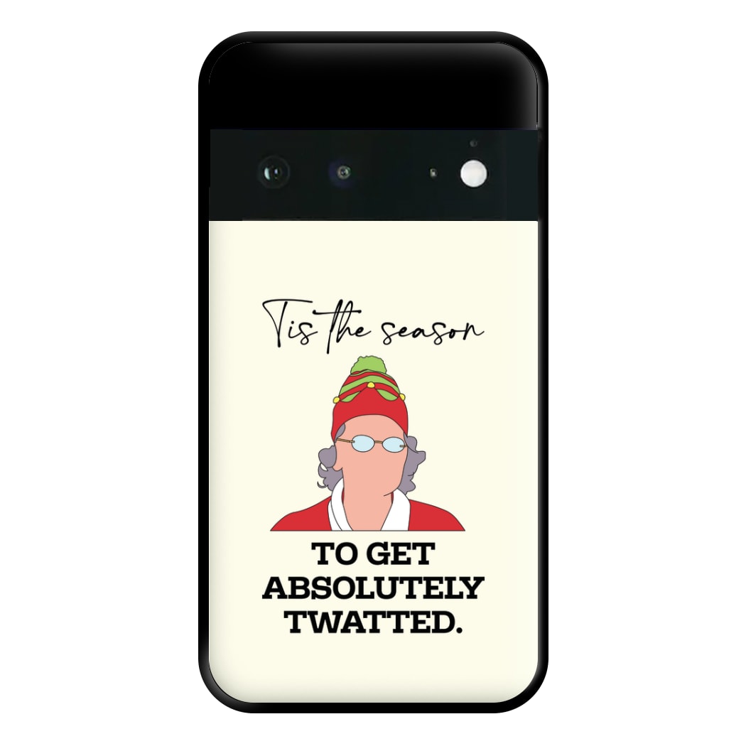 Tis The Season To Get Twatted Phone Case for Google Pixel 6a