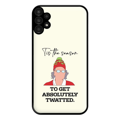 Tis The Season To Get Twatted Phone Case for Galaxy A13