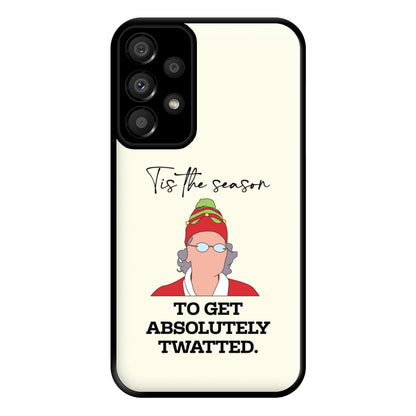 Tis The Season To Get Twatted Phone Case for Galaxy A33