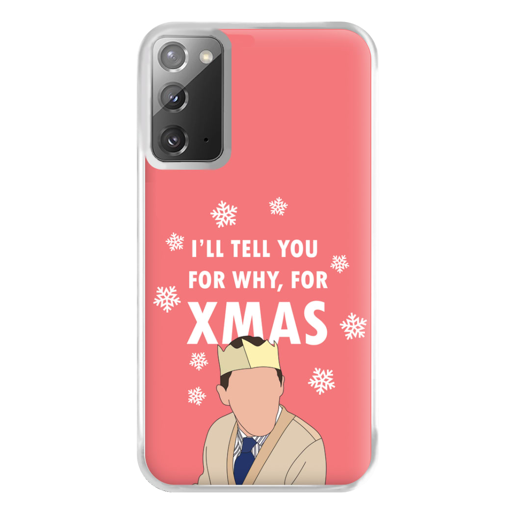 I'll Tell You For Why, For Xmas Phone Case for Galaxy Note 20 Ultra