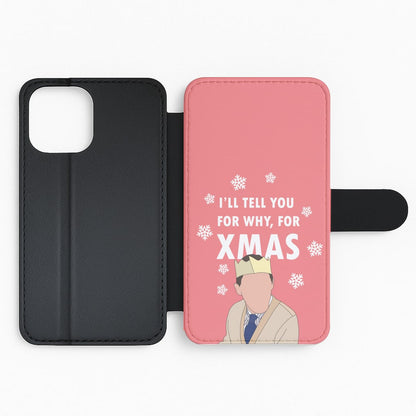 I'll Tell You For Why, For Xmas Flip Phone Case