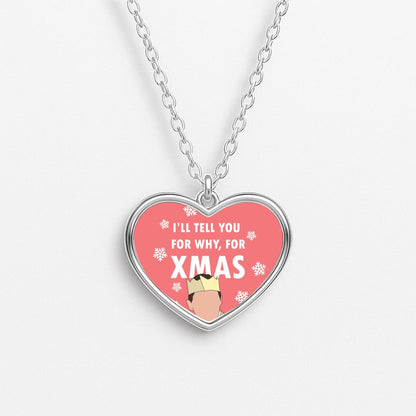 I'll Tell You For Why, For Xmas Necklace