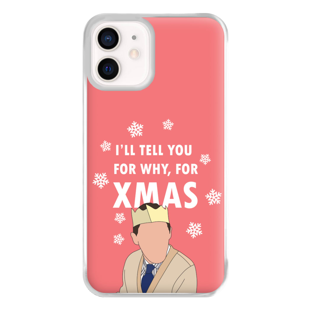 I'll Tell You For Why, For Xmas Phone Case for iPhone 13 Mini