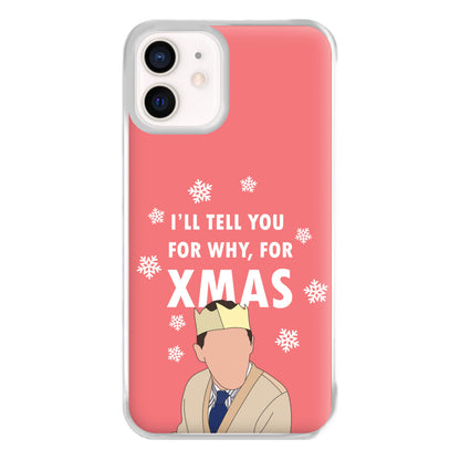 I'll Tell You For Why, For Xmas Phone Case for iPhone 13 Mini