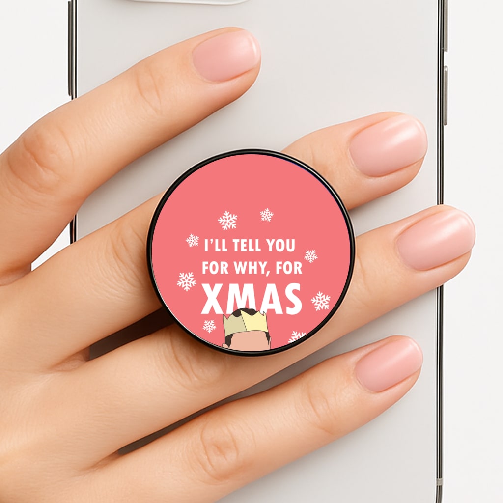 I'll Tell You For Why, For Xmas FunGrip