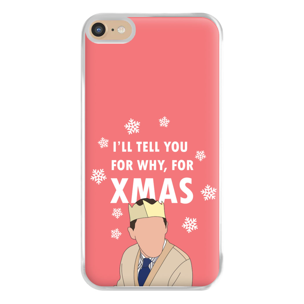 I'll Tell You For Why, For Xmas Phone Case for iPhone 6 Plus / 7 Plus / 8 Plus