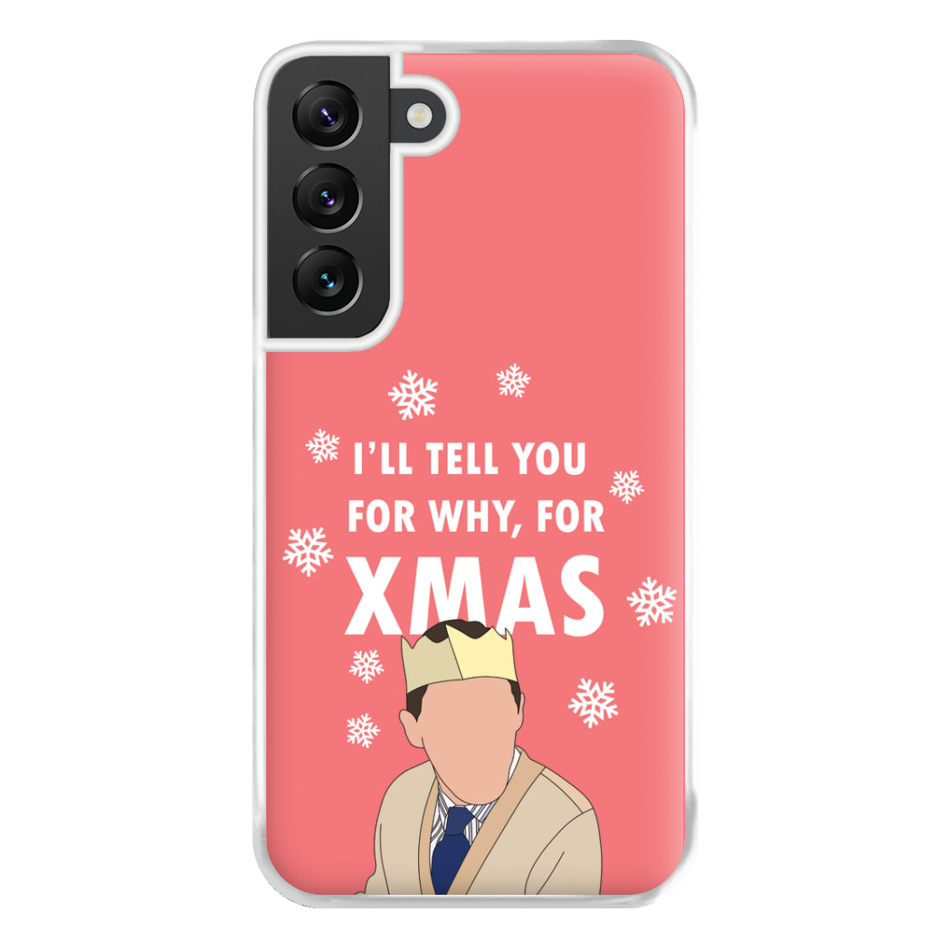 I'll Tell You For Why, For Xmas Phone Case for Galaxy S22 Plus