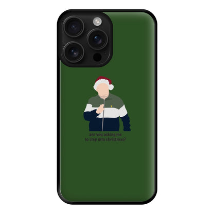 Are You Asking Me To Step Into Christmas - Gavin And Stacey Phone Case for iPhone 16 Pro Max