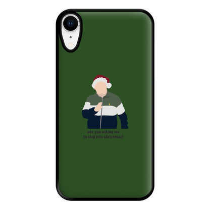 Are You Asking Me To Step Into Christmas - Gavin And Stacey Phone Case for iPhone XR