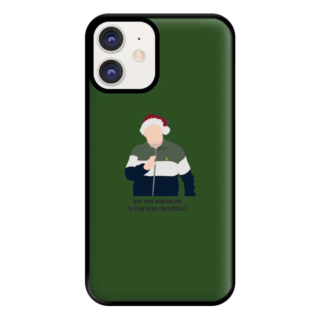 Are You Asking Me To Step Into Christmas - Gavin And Stacey Phone Case for iPhone 12 / 12 Pro