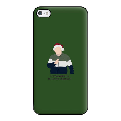 Are You Asking Me To Step Into Christmas - Gavin And Stacey Phone Case for iPhone 5 / 5s / SE 2016