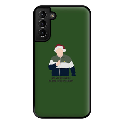 Are You Asking Me To Step Into Christmas - Gavin And Stacey Phone Case for Galaxy S21 Plus