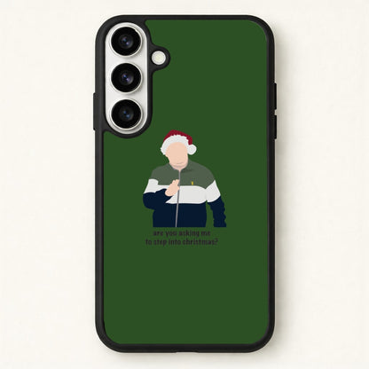 Are You Asking Me To Step Into Christmas - Gavin And Stacey Phone Case for Galaxy S26 Plus