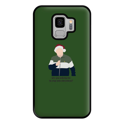 Are You Asking Me To Step Into Christmas - Gavin And Stacey Phone Case for Galaxy S9 Plus