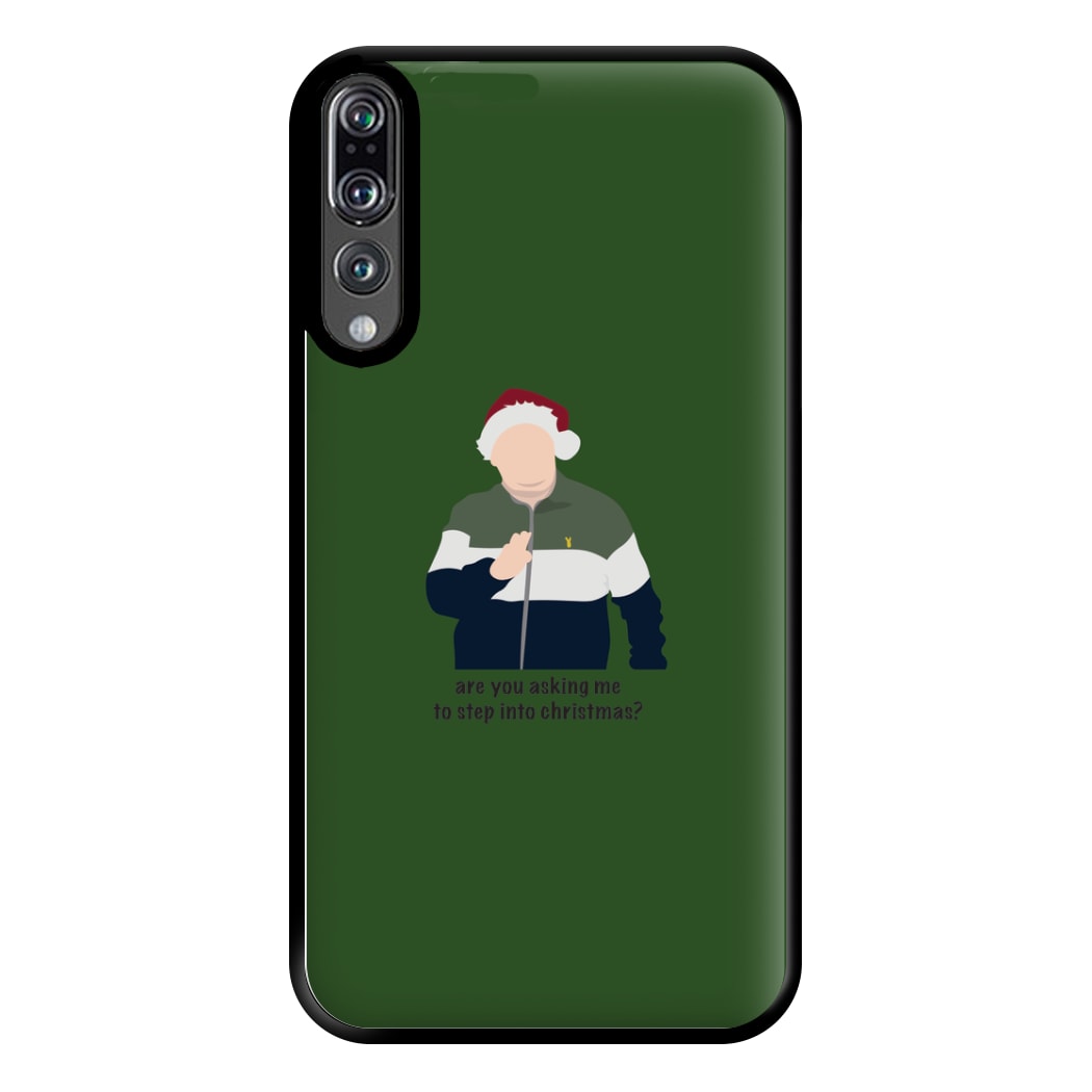 Are You Asking Me To Step Into Christmas - Gavin And Stacey Phone Case for Huawei P20 Pro