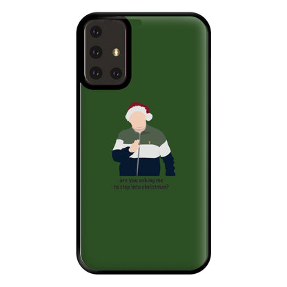 Are You Asking Me To Step Into Christmas - Gavin And Stacey Phone Case for Galaxy A71