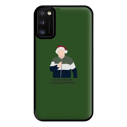 Are You Asking Me To Step Into Christmas - Gavin And Stacey Phone Case for Galaxy A41