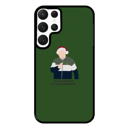 Are You Asking Me To Step Into Christmas - Gavin And Stacey Phone Case for Galaxy S22 Ultra