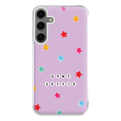 Don't Settle Star Gems Pattern Phone Case for Galaxy S24FE