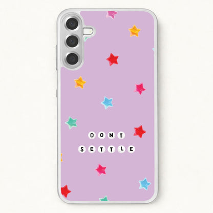 Don't Settle Star Gems Pattern Phone Case for Galaxy A37