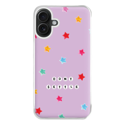 Don't Settle Star Gems Pattern Phone Case for iPhone 16 Plus