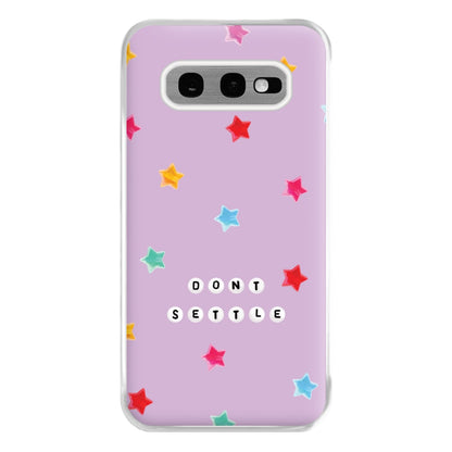 Don't Settle Star Gems Pattern Phone Case for Galaxy S10e