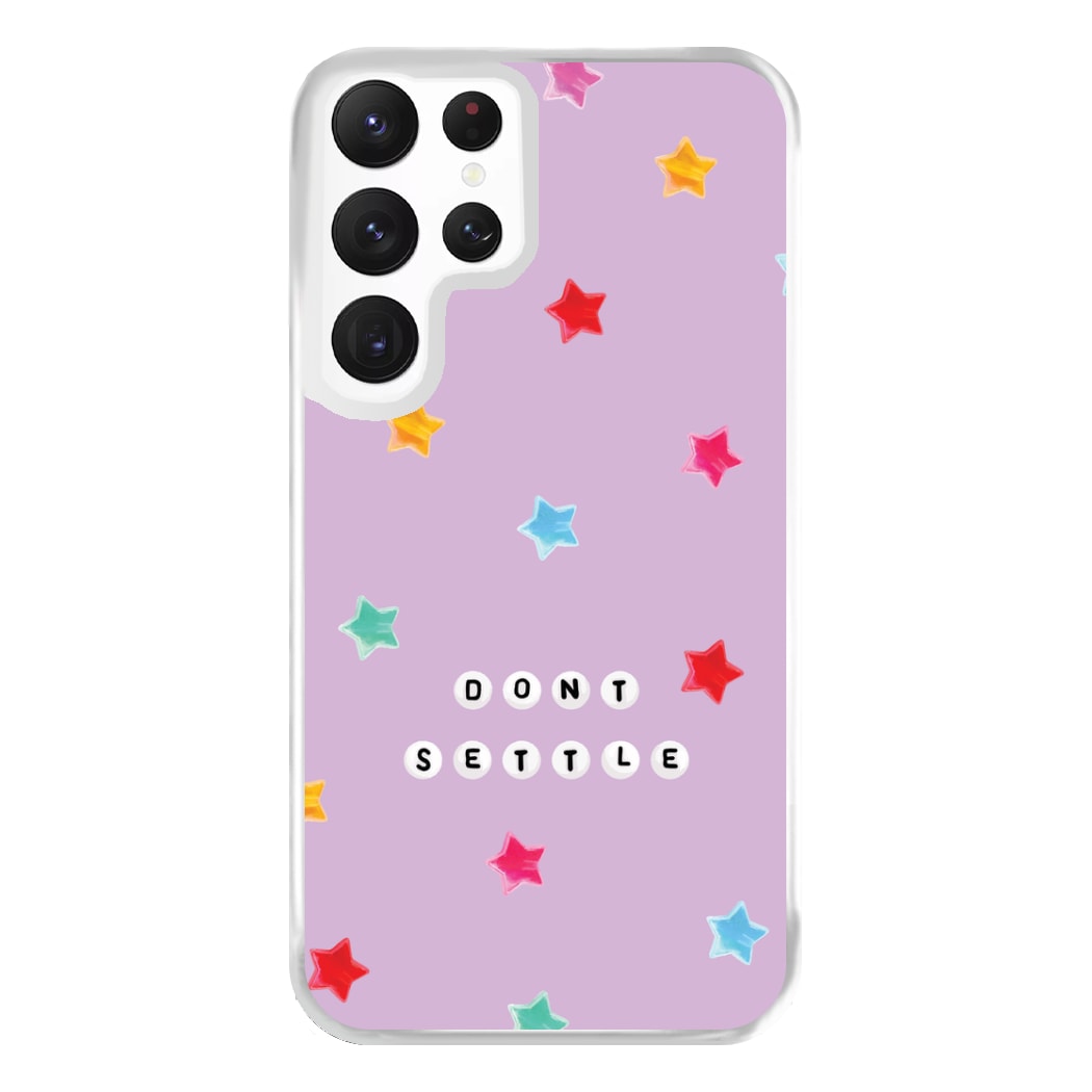 Don't Settle Star Gems Pattern Phone Case for Galaxy S22 Ultra