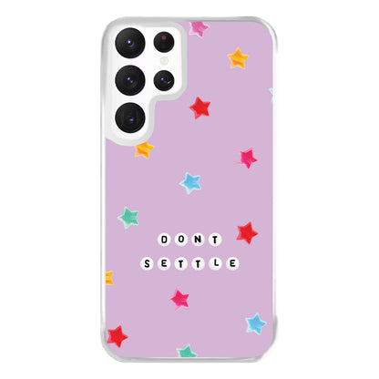 Don't Settle Star Gems Pattern Phone Case for Galaxy S22 Ultra