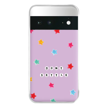 Don't Settle Star Gems Pattern Phone Case for Google Pixel 6a