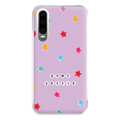 Don't Settle Star Gems Pattern Phone Case for Huawei P30