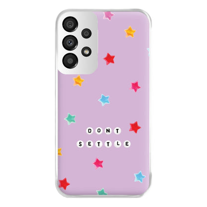 Don't Settle Star Gems Pattern Phone Case for Galaxy A33