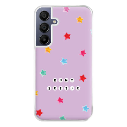 Don't Settle Star Gems Pattern Phone Case for Galaxy A16