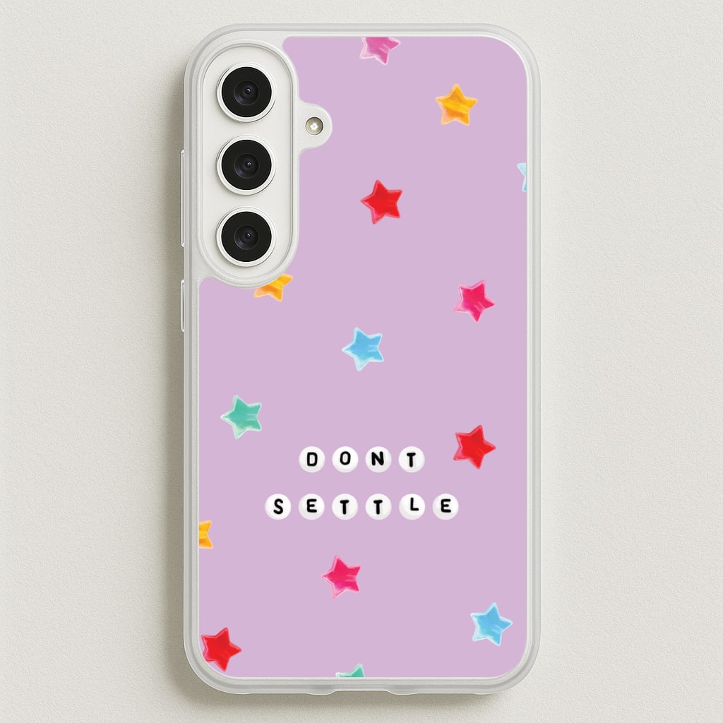 Don't Settle Star Gems Pattern Phone Case for Galaxy S25FE