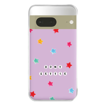 Don't Settle Star Gems Pattern Phone Case for Google Pixel 7a