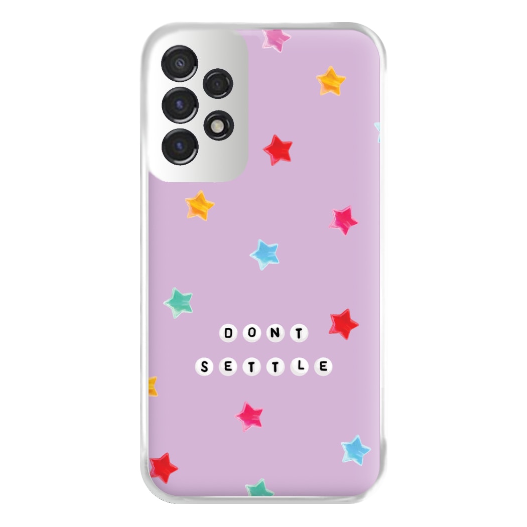 Don't Settle Star Gems Pattern Phone Case for Galaxy A53