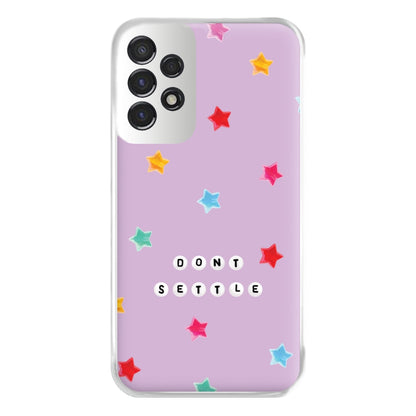 Don't Settle Star Gems Pattern Phone Case for Galaxy A53