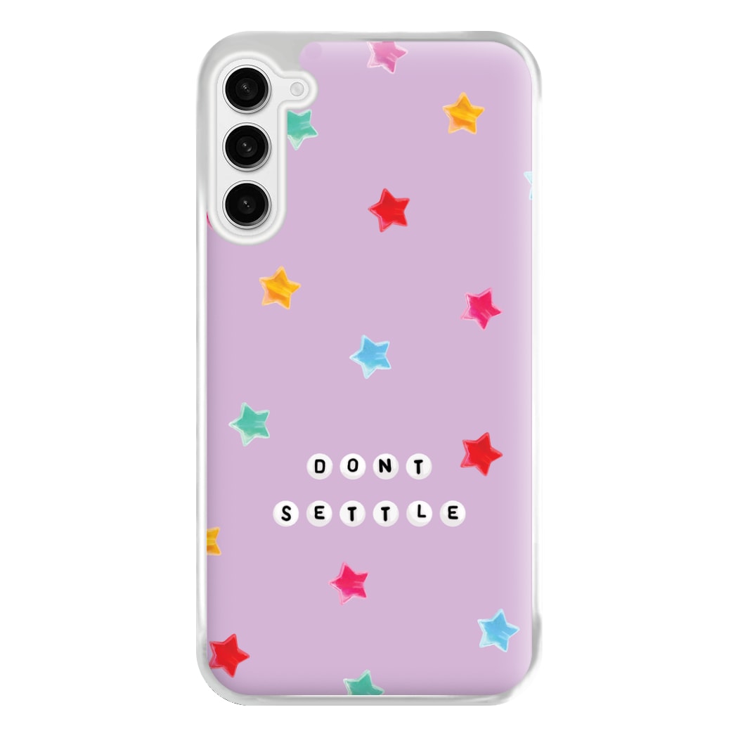 Don't Settle Star Gems Pattern Phone Case for Galaxy S23FE