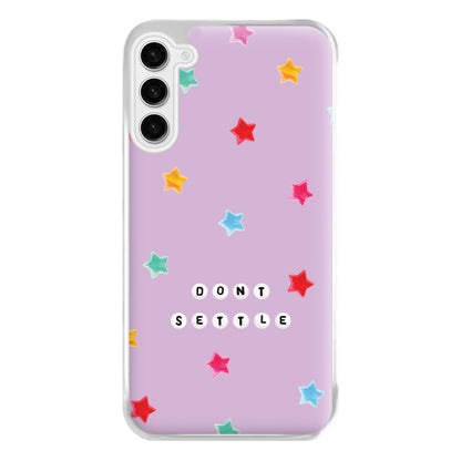 Don't Settle Star Gems Pattern Phone Case for Galaxy S23FE