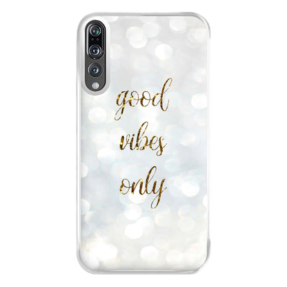 Good Vibes Only - Glittery Phone Case for Huawei P20 Pro