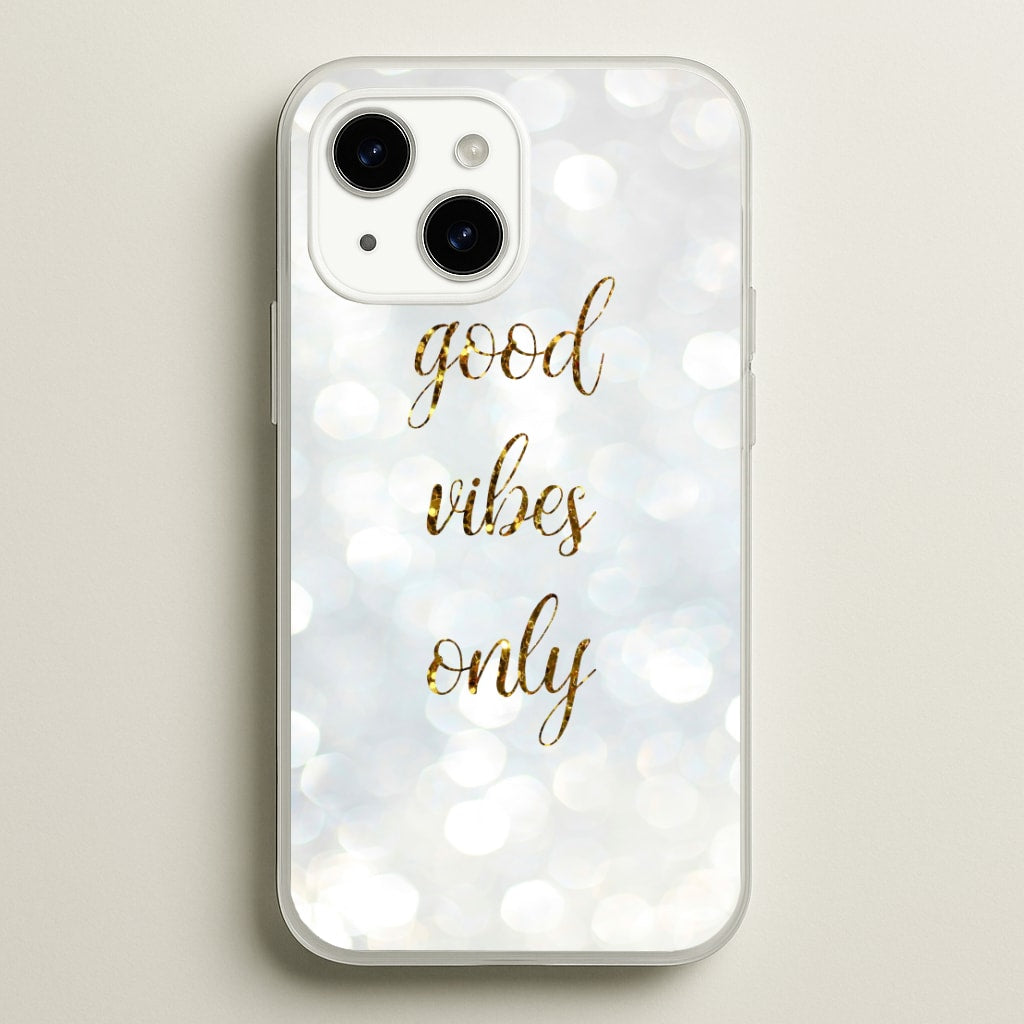 Good Vibes Only - Glittery  - Christmas Phone Case for iPhone 15 Plus