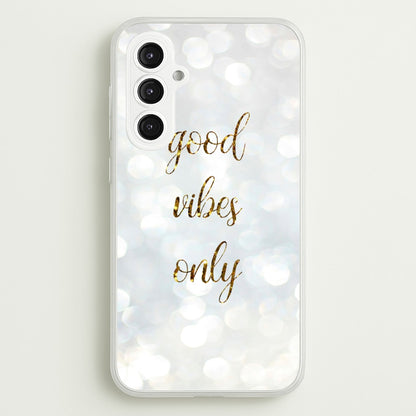 Good Vibes Only - Glittery  - Christmas Phone Case for Galaxy S23FE