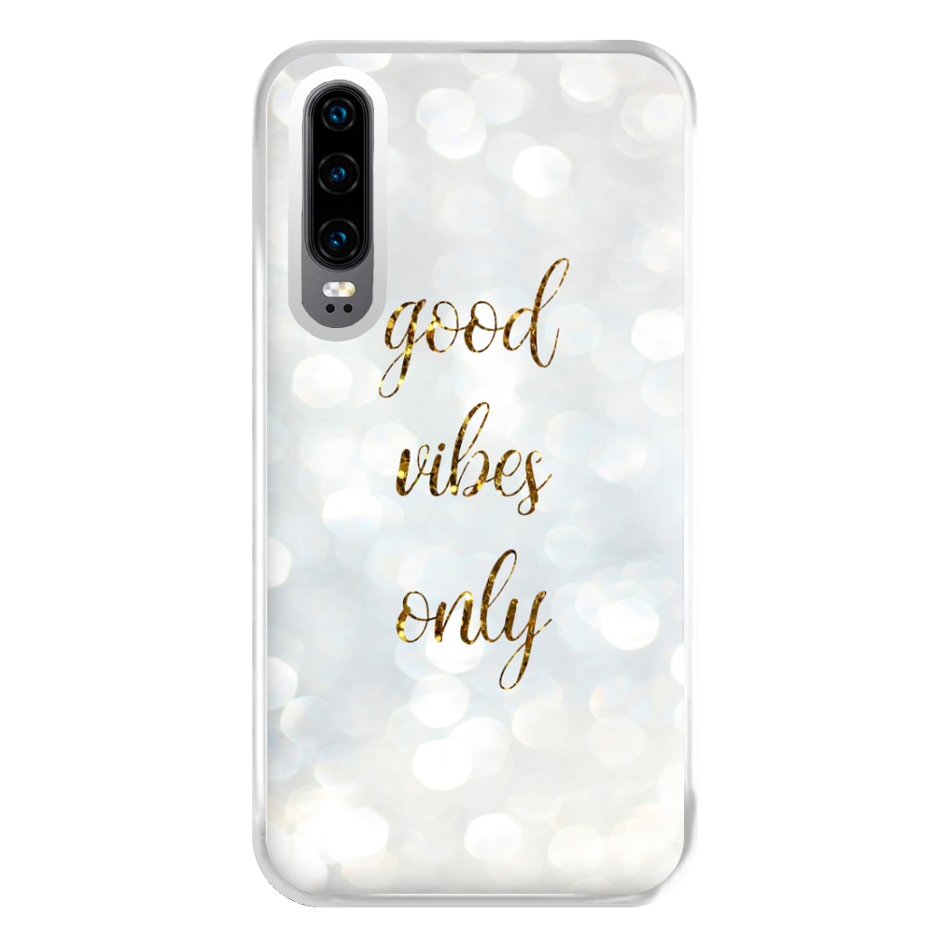 Good Vibes Only - Glittery Phone Case for Huawei P30