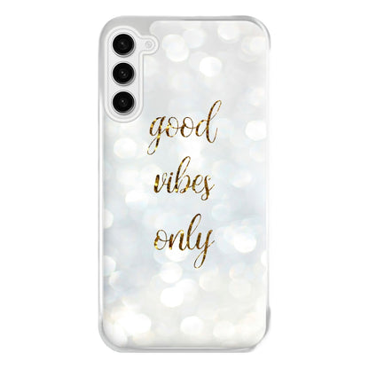 Good Vibes Only - Glittery Phone Case for Galaxy S23FE