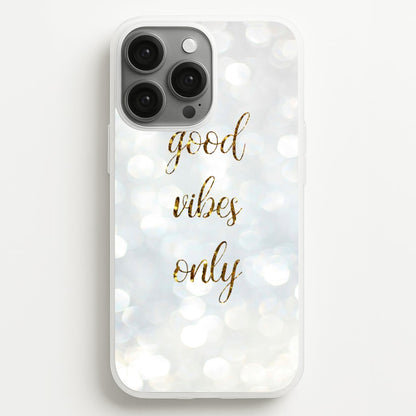 Good Vibes Only - Glittery  - Christmas Phone Case for iPhone 13 Pro Max